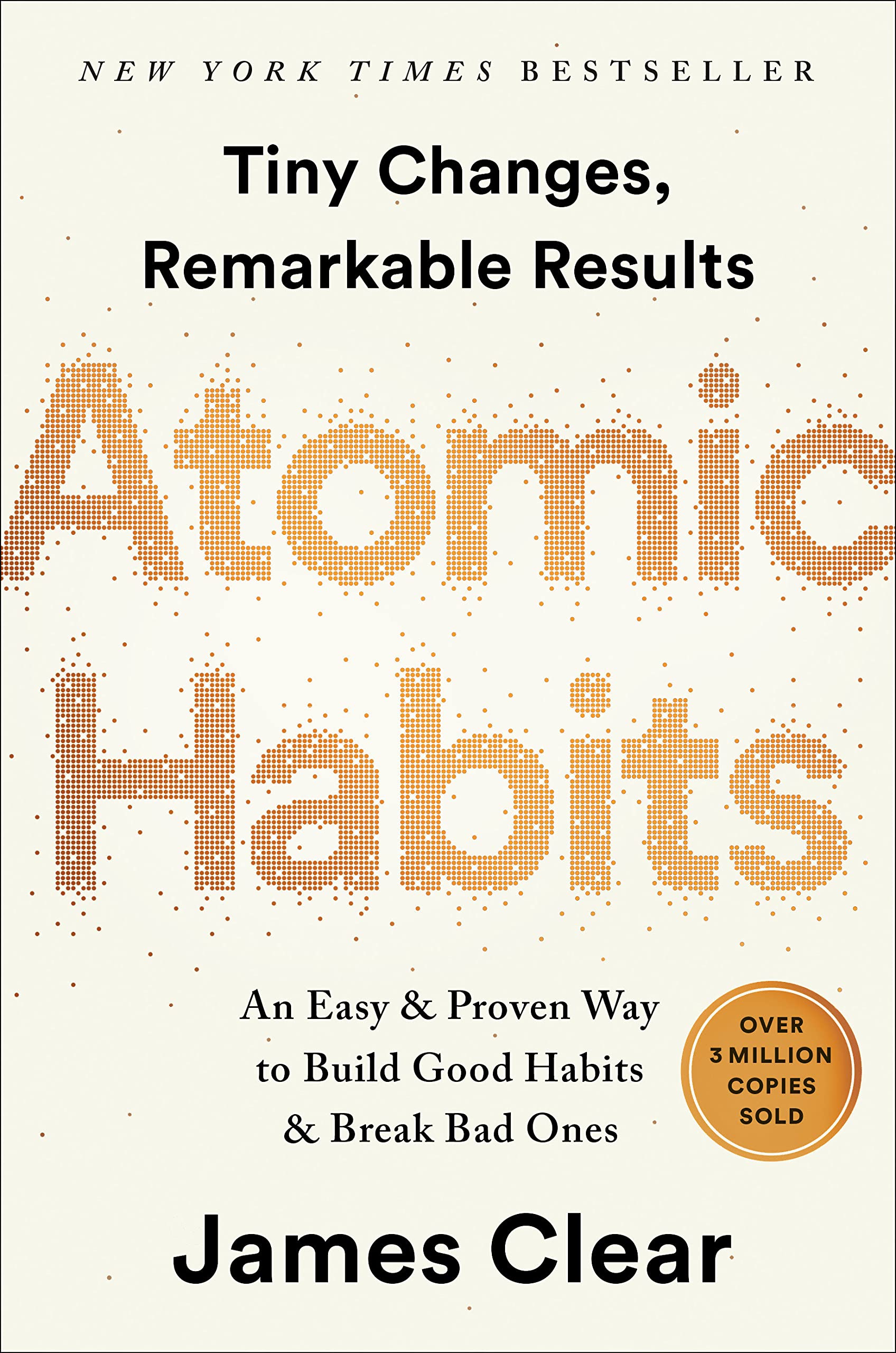 Atomic Habits An Easy and Proven Way to Build Good Habits and Break Bad Ones